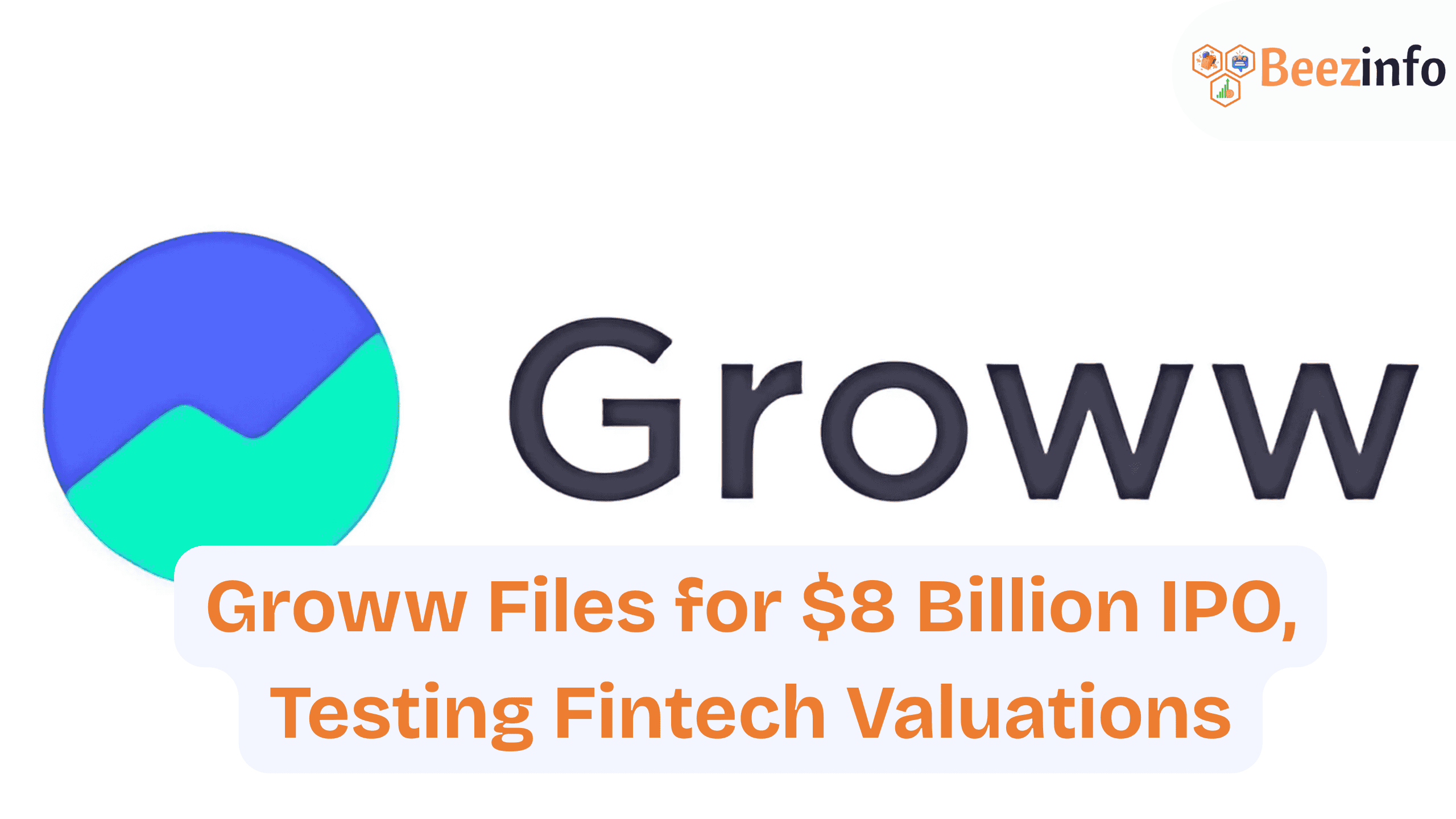 Groww $8 Billion IPO Filing